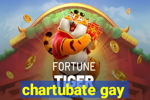 chartubate gay